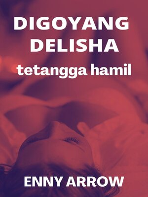 cover image of Digoyang Delisha, Tetangga Hamil